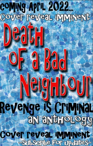 New Crime Anthology coming out April 2022.